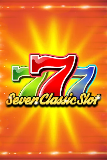 Seven Classic Slot играть онлайн без регистрации в Онлайн Казино GRAND