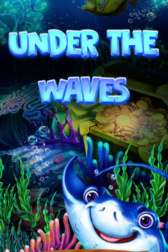 Under The Waves играть онлайн без регистрации в Онлайн Казино GRAND