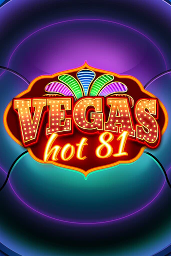 Vegas Hot 81 играть онлайн без регистрации в Онлайн Казино GRAND