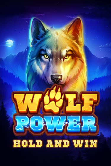 Wolf Power: Hold and Win играть онлайн без регистрации в Онлайн Казино GRAND