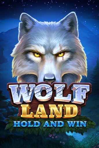 Wolf Land: Hold and Win играть онлайн без регистрации в Онлайн Казино GRAND